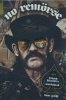 NO REMORSE THE ILLUSTRATED TRUE STORIES OF LEMMY KILMISTER AND MOTORHEAD HC [9798886561340]